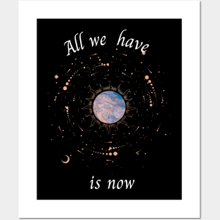 All we have is now Posters and Art